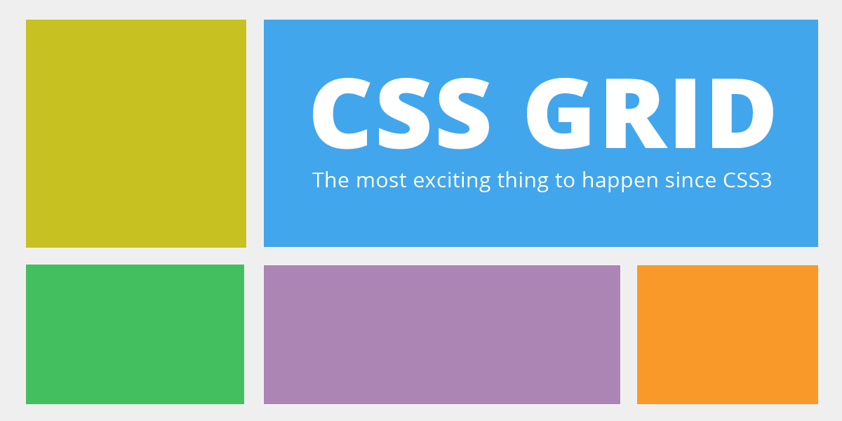 CSS Grid – The most exciting thing to happen since CSS3